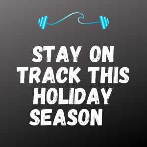 Stay On Track This Holiday Season